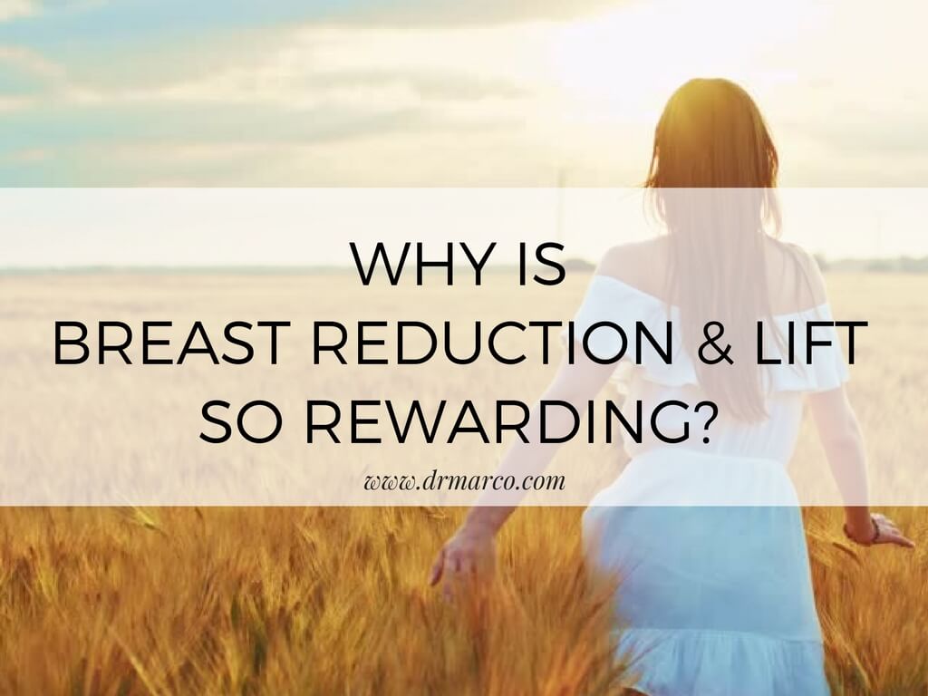 Why is Breast Reduction and Lift So Rewarding?